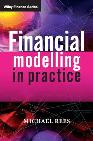 Financial Modelling in Practice