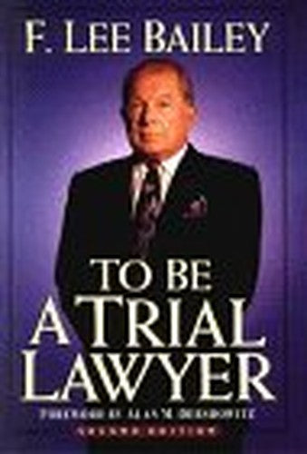 To be a Trial Lawyer