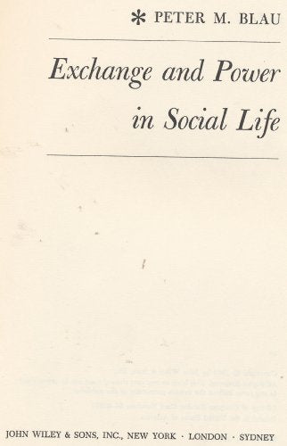 Exchange and Power in Social Life