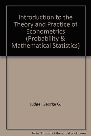 Introduction to the Theory and Practice of Econometrics