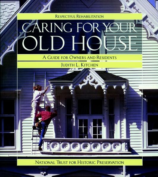 Caring for Your Old House