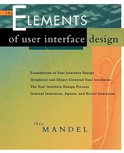 The Elements of User Interface Design