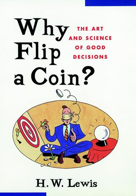 Why Flip a Coin
