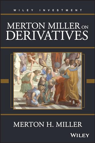 Merton Miller on Derivatives