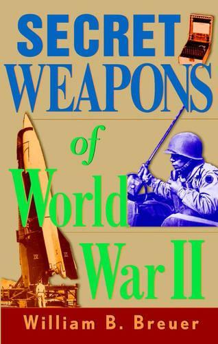 Secret Weapons of World War II
