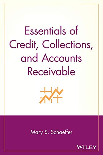 Essentials of Credit, Collections, and Accounts Receivable