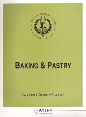Baking and Pastry : California Culinary Academy
