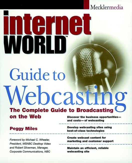 Internet World's Guide to Webcasting