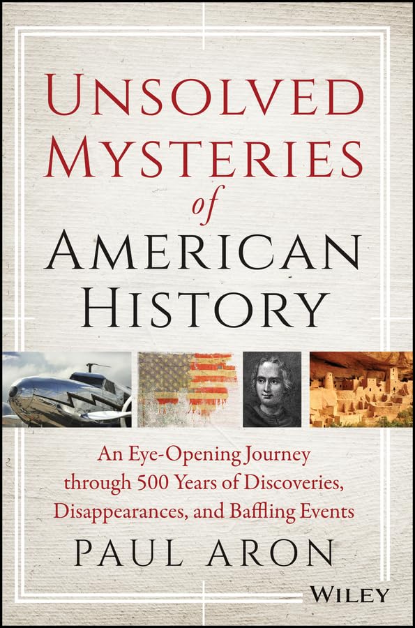 Unsolved Mysteries of American History