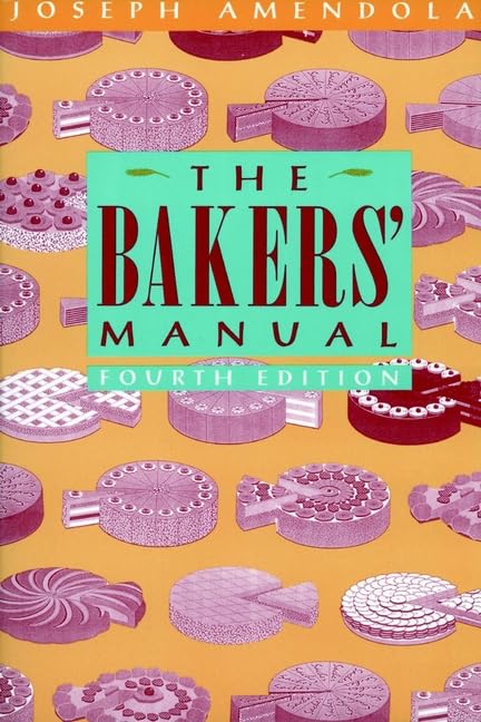 The Baker's Manual for Quantity Baking and Pastry Making