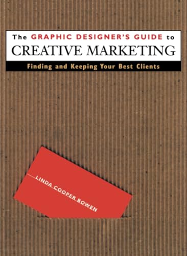 The Graphic Designer's Guide to Creative Marketing