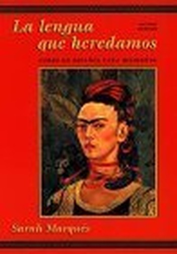 La Lengua Que Heredamos