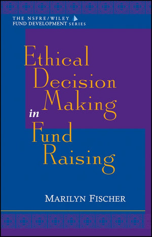 Ethical Decision Making in Fund Raising
