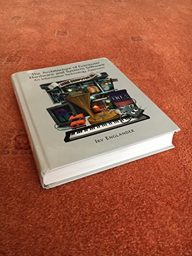 The Architecture of Computer Hardware and Systems Software