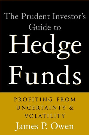 The Prudent Investor's Guide to Hedge Funds