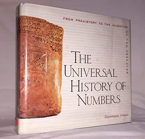 The Universal History of Numbers: from Prehistory to the Invention of the Computer