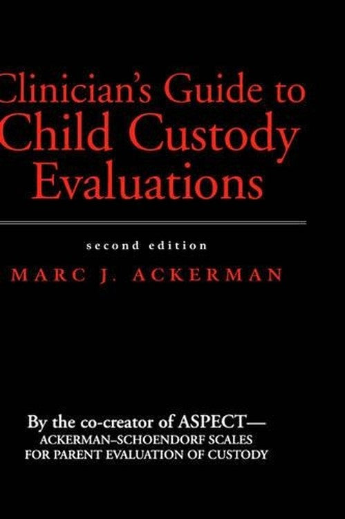 Clinician's Guide to Child Custody Evaluations