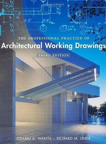 The Professional Practice of Architectural Working Drawings