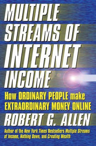 Multiple Streams of Internet Income How Ordinary People Make Extraordinary Money Onlin E 
