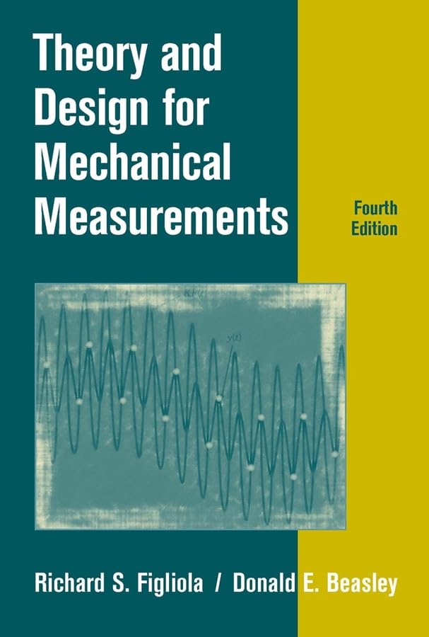 Theory and Design for Mechanical Measurements