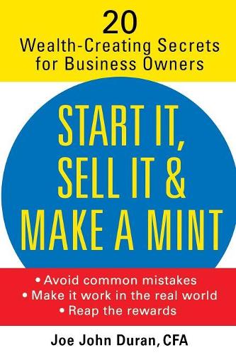 Start It, Sell It & Make a Mint