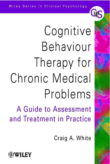 Cognitive Behaviour Therapy for Chronic Medical Problems