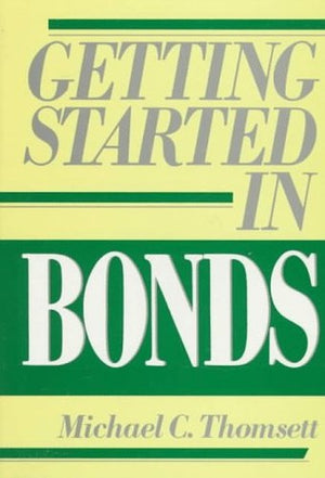 Getting Started in Bonds