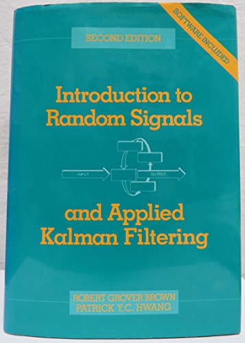 Introduction to Random Signals and Applied Kalman Filtering
