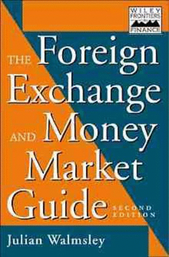 The Foreign Exchange and Money Markets Guide