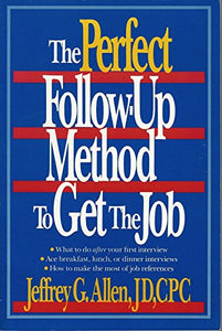 The Perfect Follow-up Method to Get the Job 