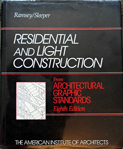 Residential and Light Construction from Architectural Graphic Standards