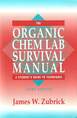 The Organic Chem Lab Survival Manual