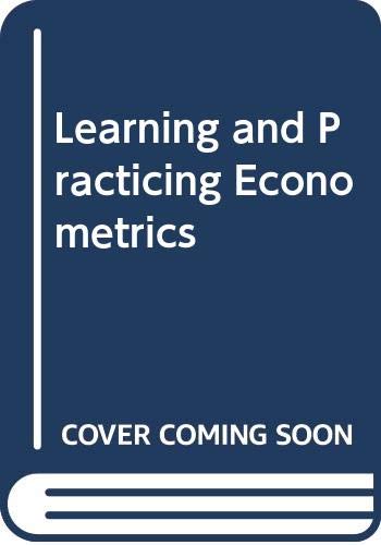 Learning and Practicing Econometrics