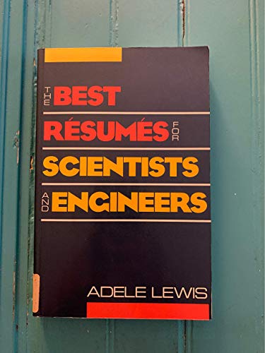 Best Resumes for Scientists and Engineers