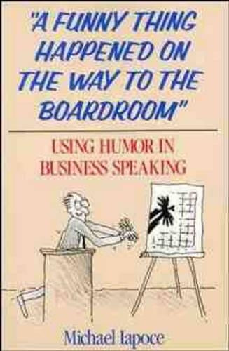 A Funny Thing Happened on the Way to the Boardroom