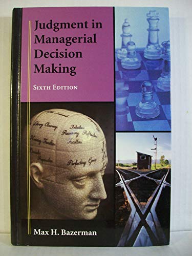 Judgment in Managerial Decision Making