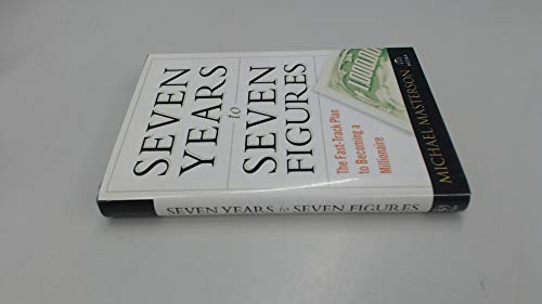 Seven Years to Seven Figures
