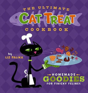 The Ultimate Cat Treat Cookbook 