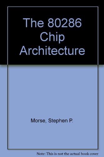 The 80286 Chip Architecture