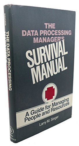 Data Processing Manager's Survival Manual