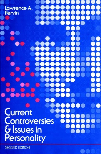 Current Controversies and Issues in Personality
