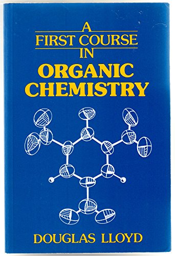 A First Course in Organic Chemistry