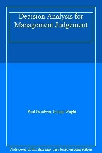 Decision Analysis for Management Judgement