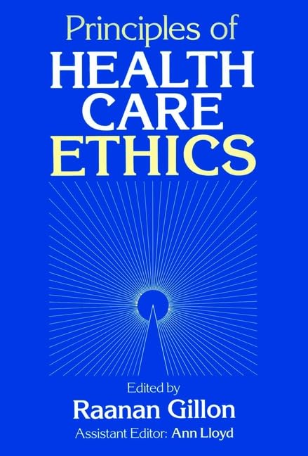 The Principles of Health Care Ethics