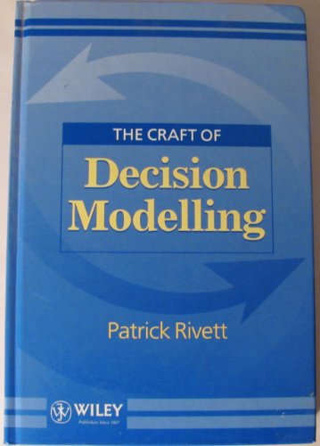 The Craft of Decision Modelling