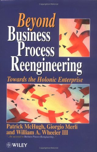 Beyond Business Process Reengineering