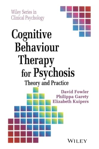 Cognitive Behaviour Therapy for Psychosis