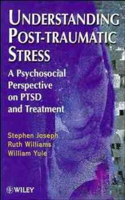 Understanding Post-traumatic Stress