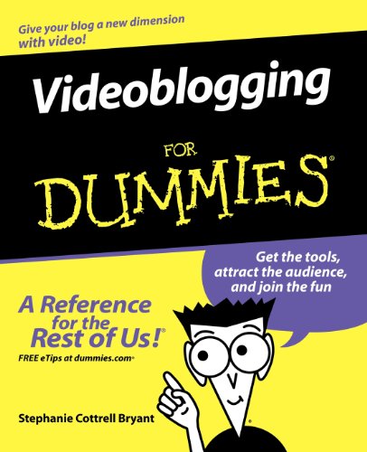 Videoblogging For Dummies