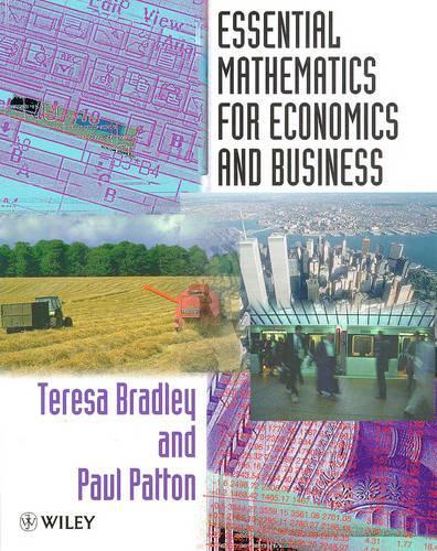 Essential Mathematics for Economics and Business
